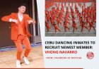 CEBU DANCING INMATES TO RECRUIT NEWEST MEMBER: VHONG NAVARRO