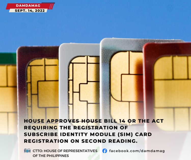 HOUSE APPROVES BILL 14 OR THE SIM CARD REGISTRATION